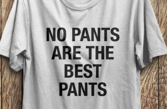 No Pants = Best Pants